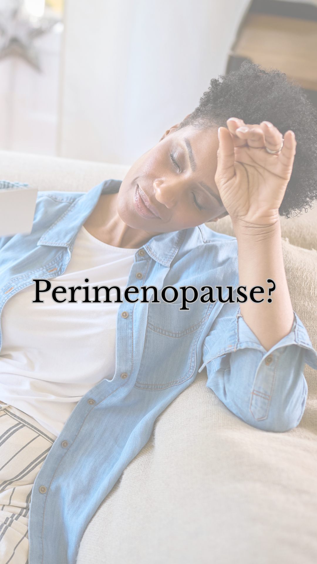 Perimenopause: What It Is & How to Treat It Holistically