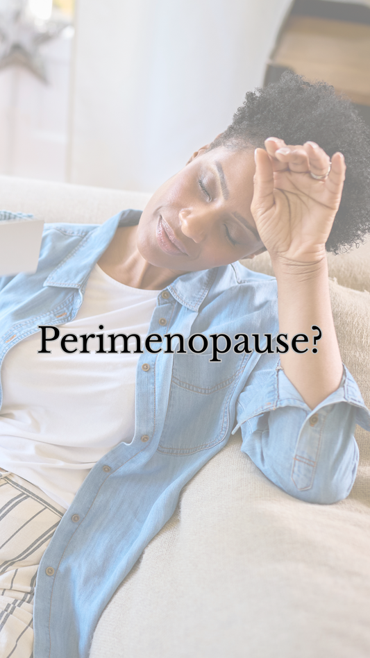 Perimenopause: What It Is & How to Treat It Holistically