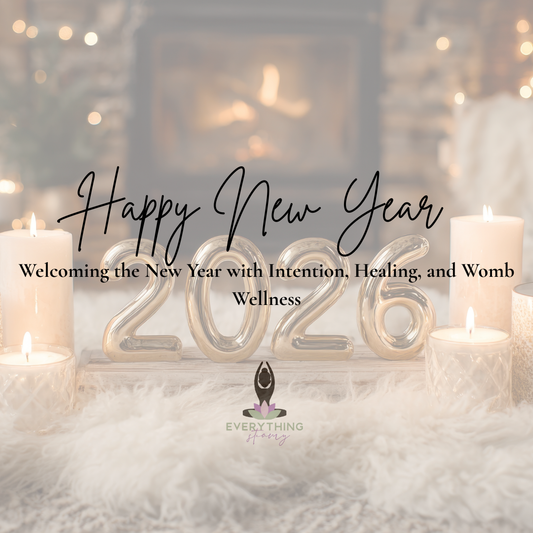 Welcoming the New Year with Intention, Healing, and Womb Wellness